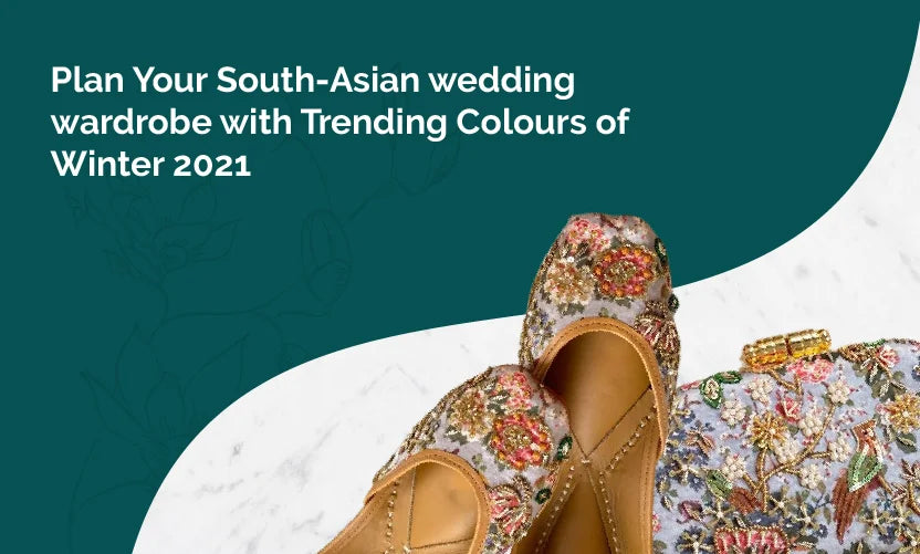 Plan Your South-Asian wedding wardrobe with Trending Colours of Winter 2021